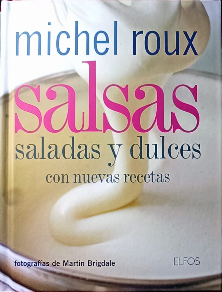 Salsas. Saladas y dulces con nuevas recetas (COCINA)