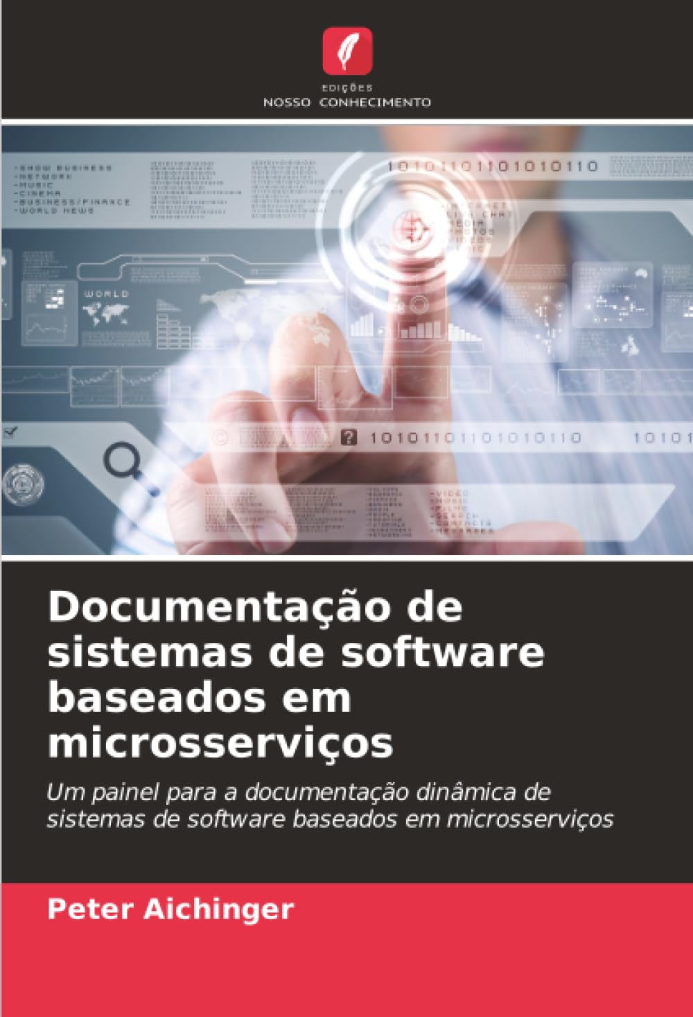 Documentação de sistemas de software baseados em microsserviços: Um painel para a documentação dinâmica de sistemas de software baseados em microsserviços