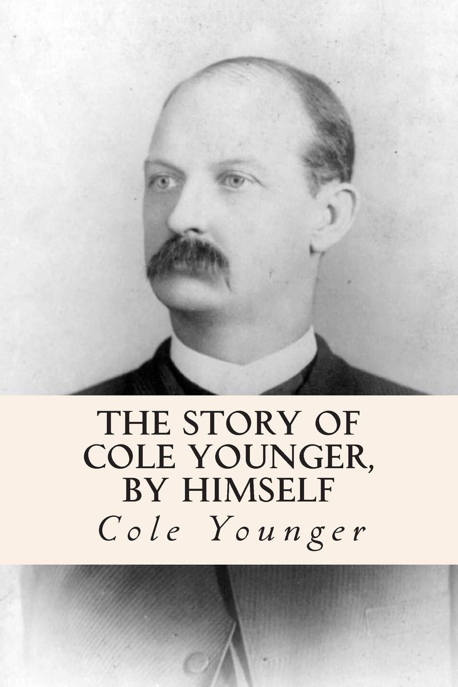 The Story of Cole Younger, by Himself