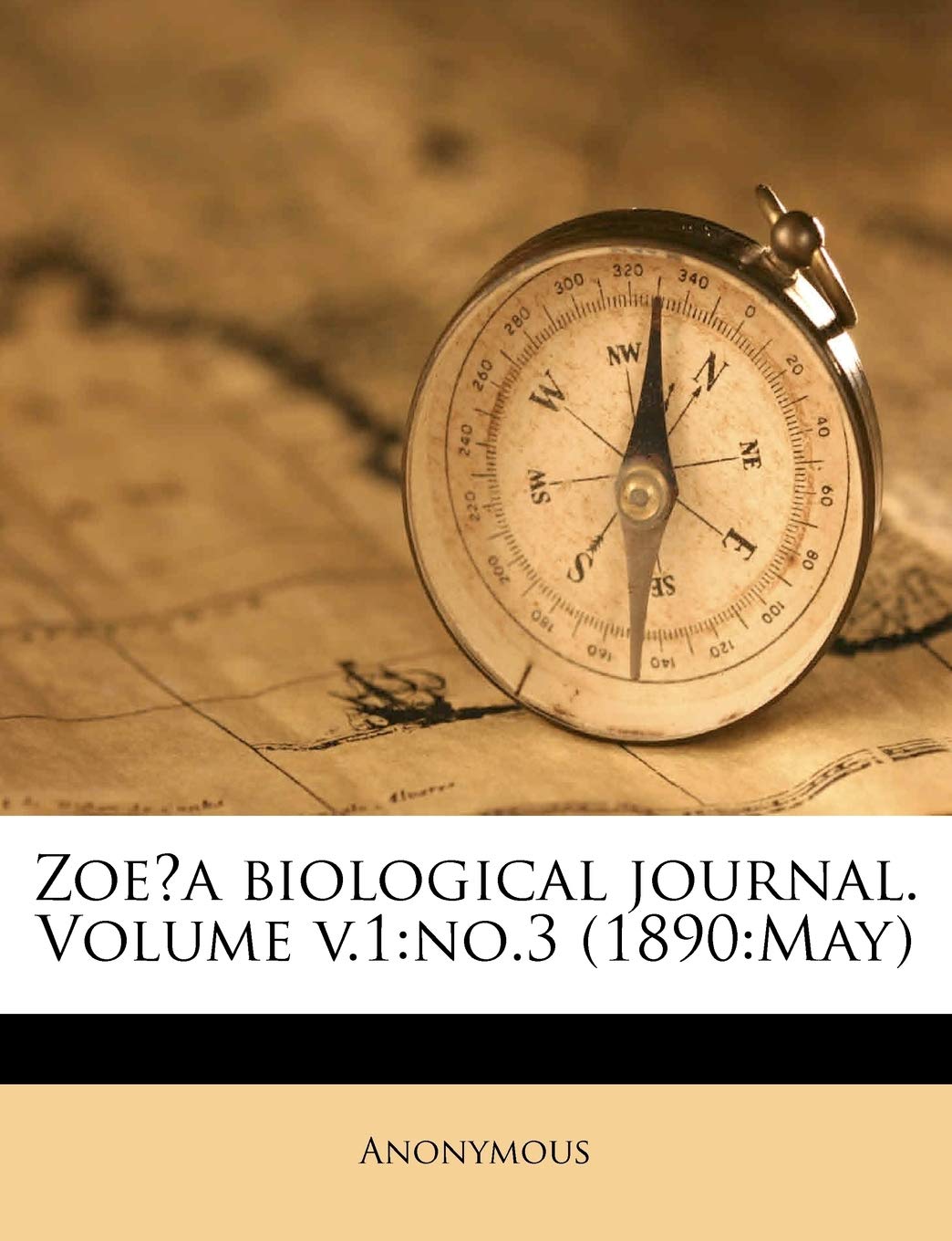 Zoe?a Biological Journal. Volume V.1: No.3 (1890: May)