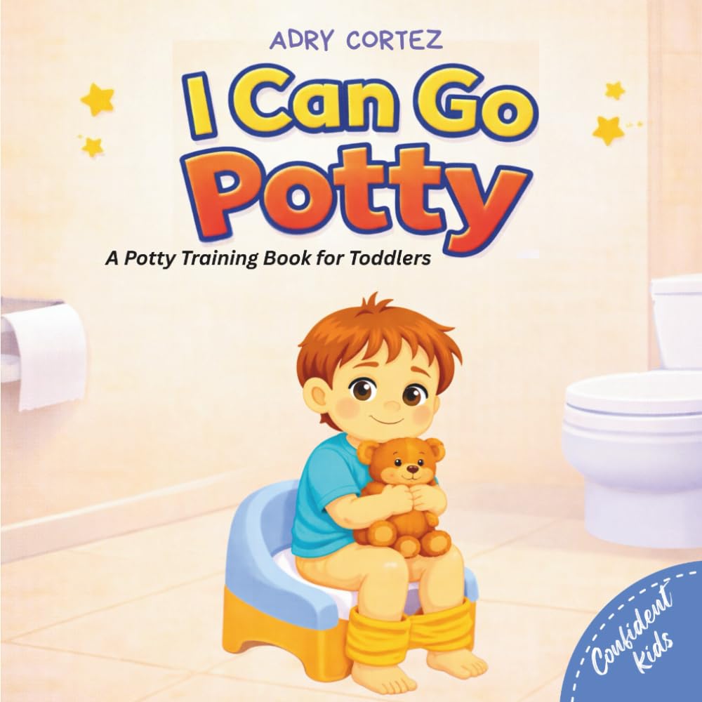 I Can Go Potty: A Calm, Pressure-Free Potty Training Book for Toddlers (Confident Kids)