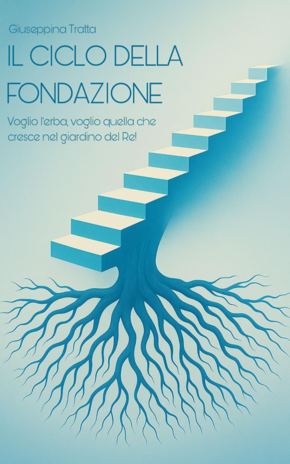 Il Ciclo della Fondazione: Voglio l'erba voglio, quella che cresce nel giardino del Re! (Psicologia e dintorni)