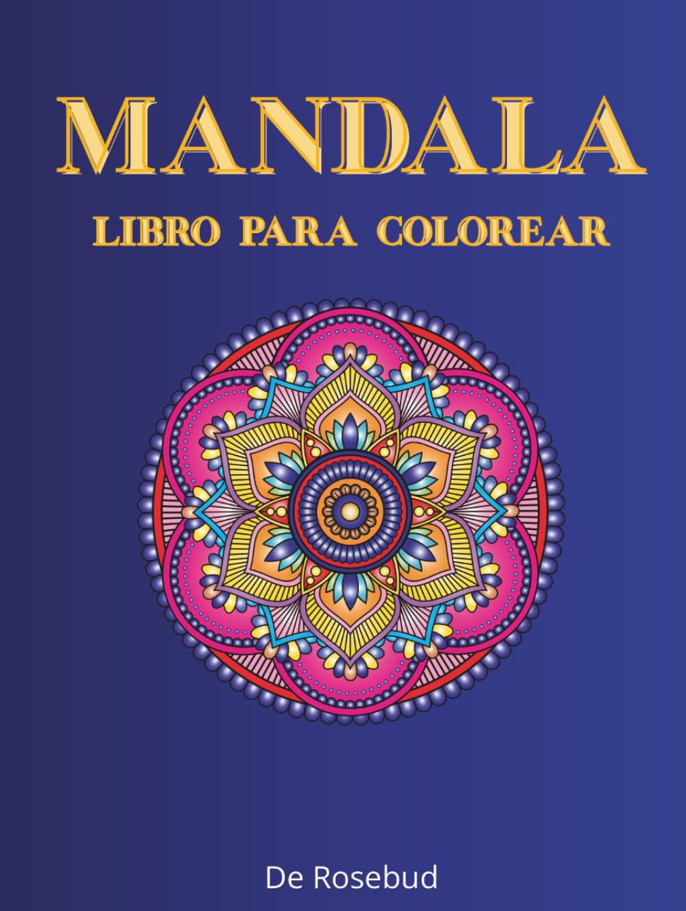 MANDALA - LIBRO PARA COLOREAR: 50 imágenes para relajarse y liberar el estrés, para adultos y adolescentes.