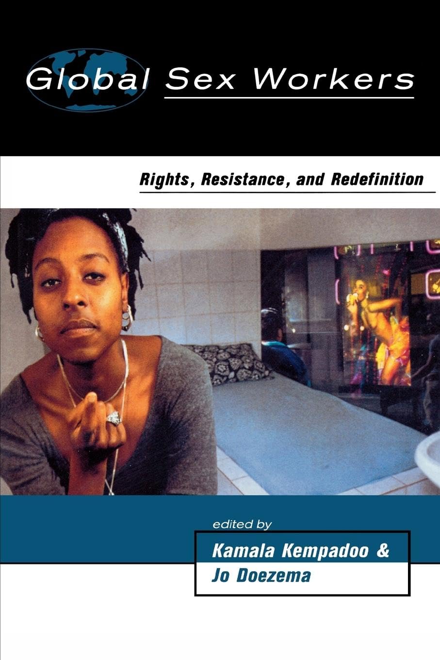 Global Sex Workers: Rights, Resistance, and Redefinition (Oxford Historical Monographs)