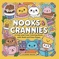 Nooks & Crannies: A Cute and Cozy Coloring Book with Bold and Easy Pages B0F62JQ527 Book Cover