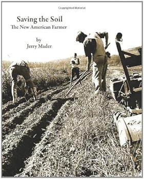 Perfect Paperback Saving the Soil--The New American Farmer Book