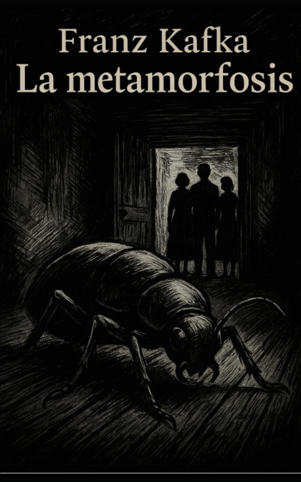 La metamorfosis: La obra maestra de Franz Kafka que cambió la literatura para siempre (Spanish Edition)