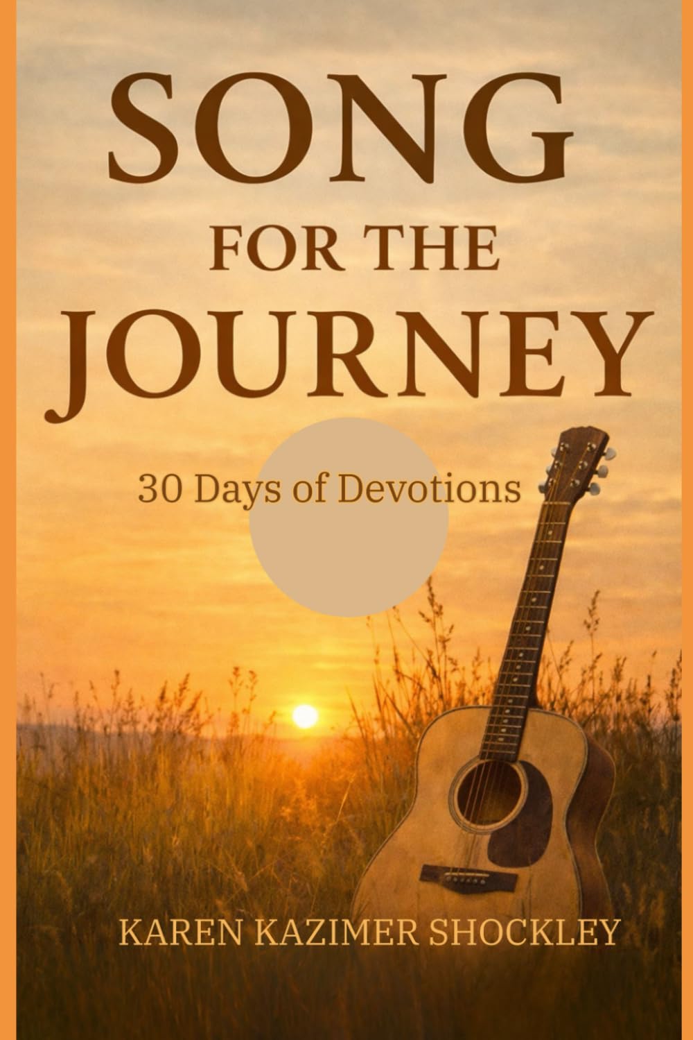 Song for the Journey: 30 Days of Devotions