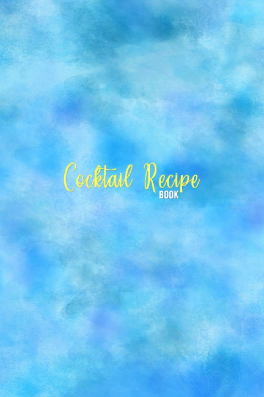 Independently published Cocktail Recipe Book: Mixing log for cocktail creators, bartenders and mixologists | keep track of your cocktail recipes and experiments