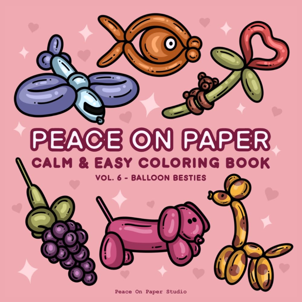 Peace On Paper: Calm & Easy Balloon Coloring Book For Adults and Teens - Volume 6 (Relaxing Coloring)