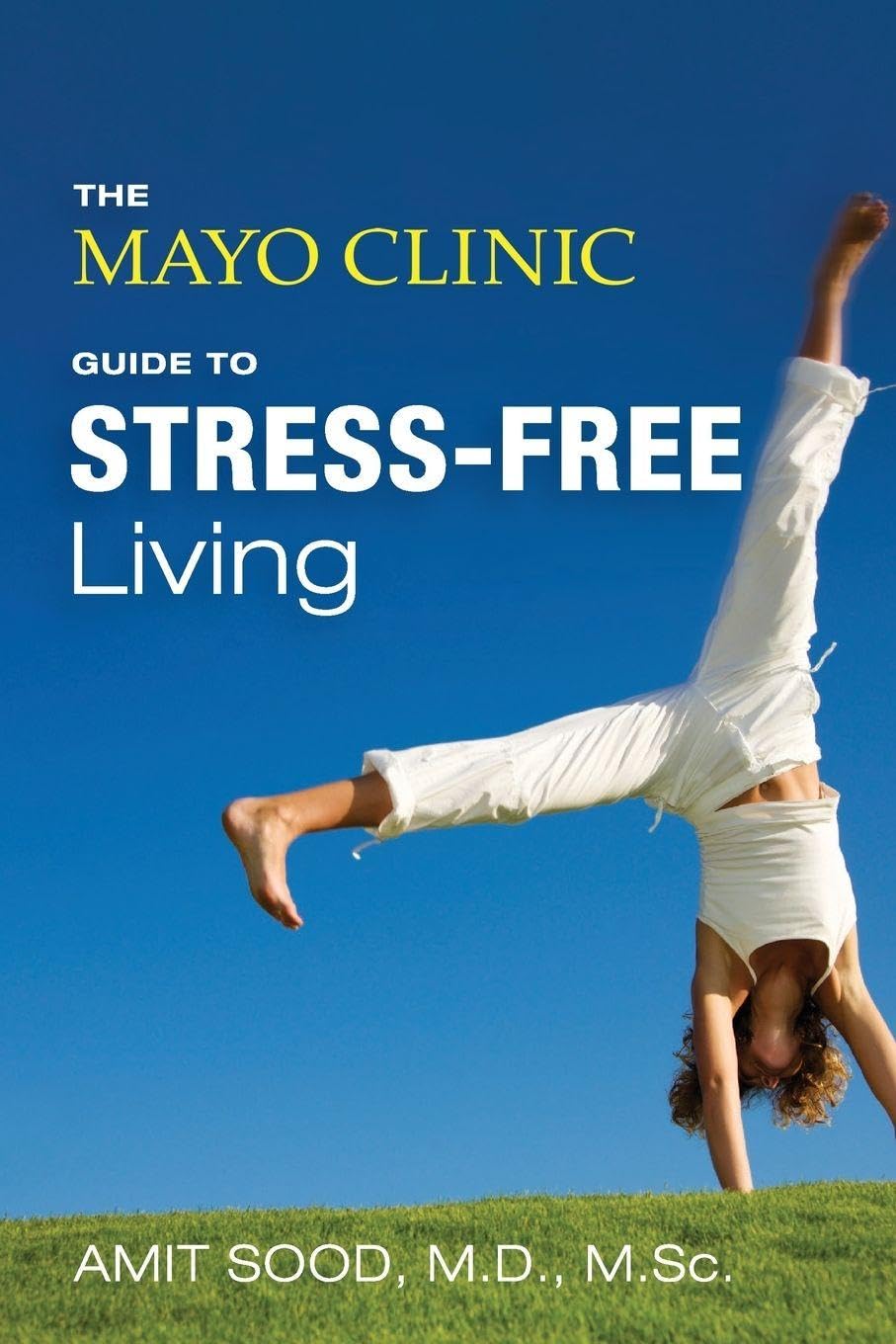 Buy The Mayo Clinic Guide To Stress-Free Living โ BookShops.in