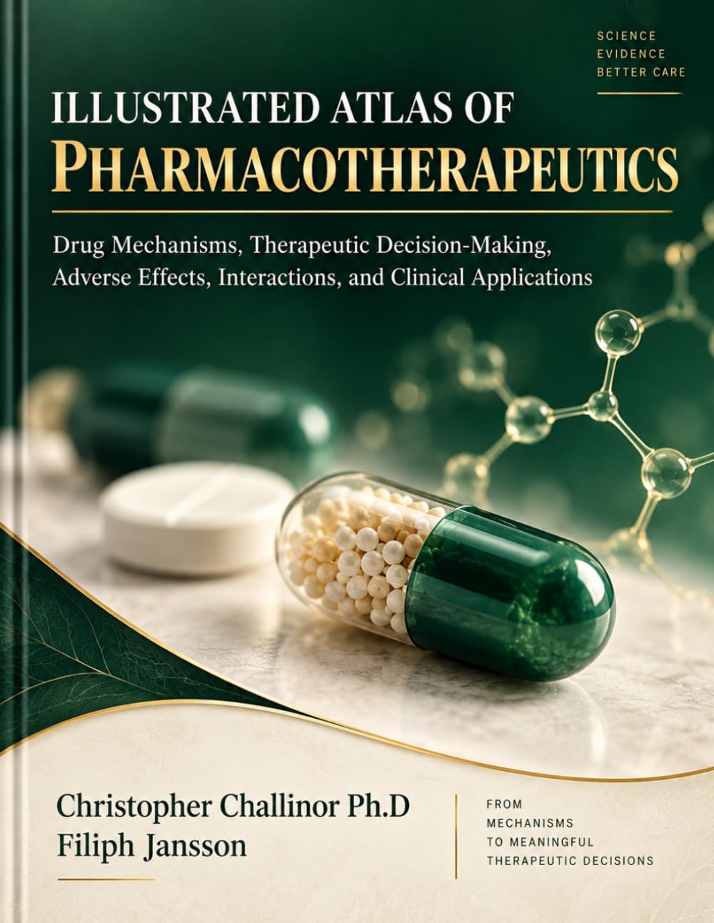 ILLUSTRATED ATLAS OF PHARMACOTHERAPEUTICS: Drug Mechanisms, Therapeutic Decision-Making, Adverse Effects, Interactions, and Clinical Applications.
