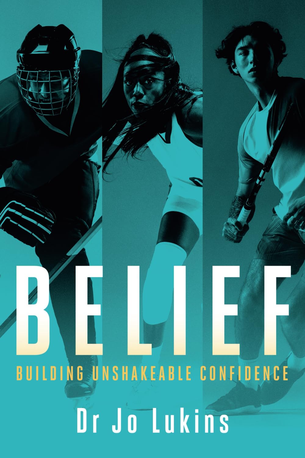 Belief: Building Unshakeable Confidence (Win from Within)