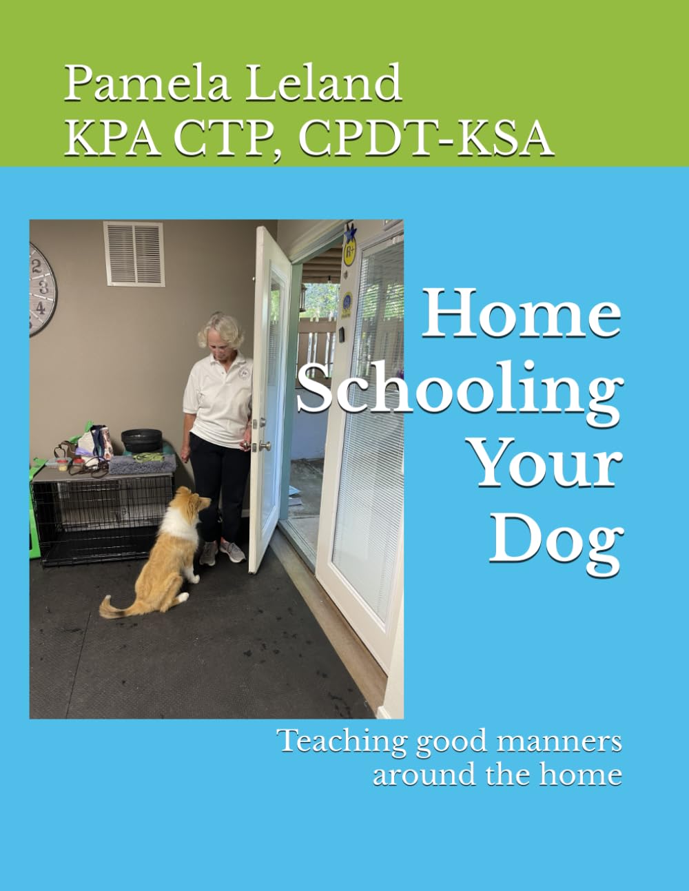 Home Schooling Your Dog: Teaching good manners around the home