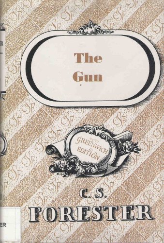 Greenwich Edition - The Gun By C.s. Forester B000MZZQGG Book Cover