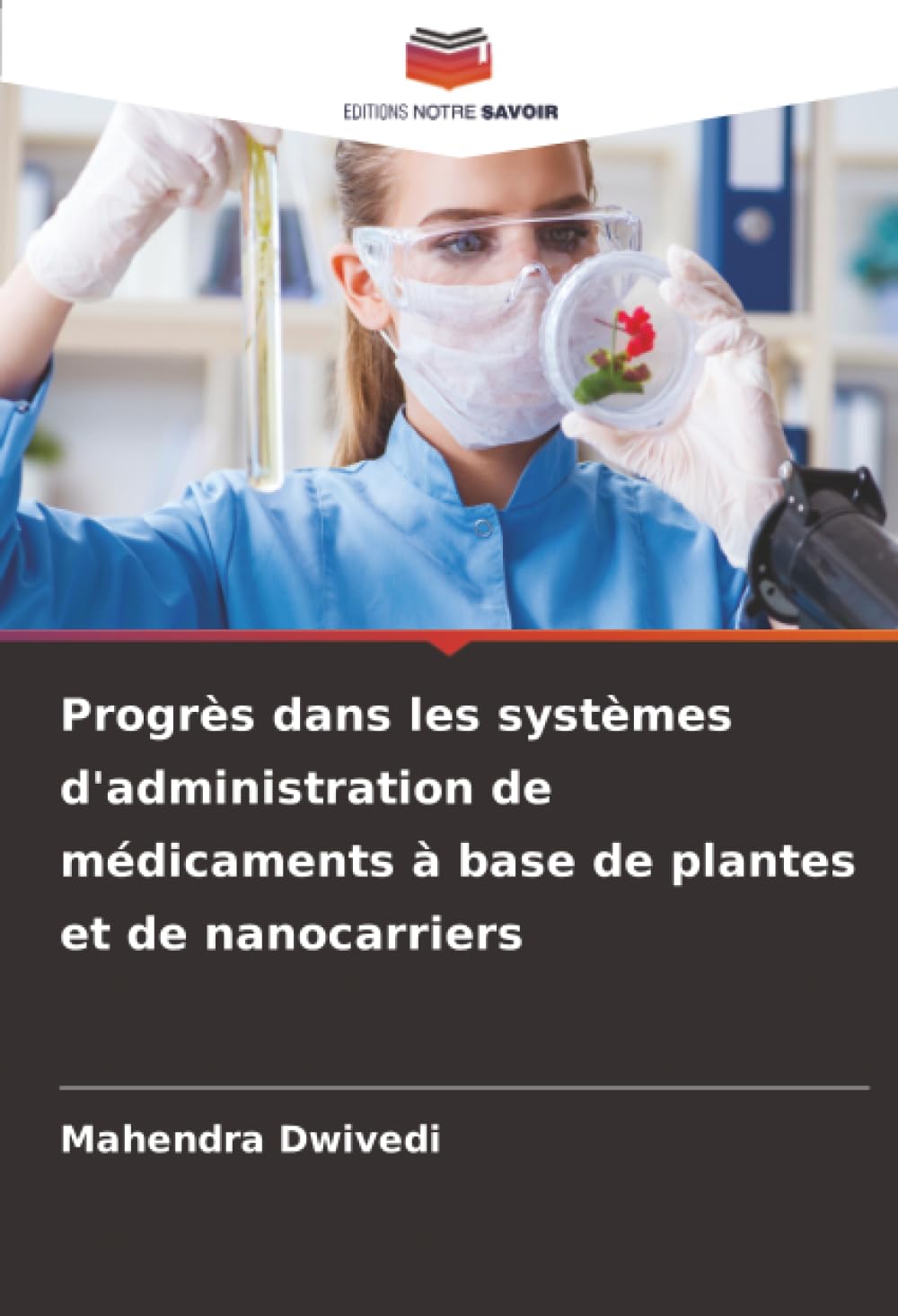 Progrès dans les systèmes d'administration de médicaments à base de plantes et de nanocarriers