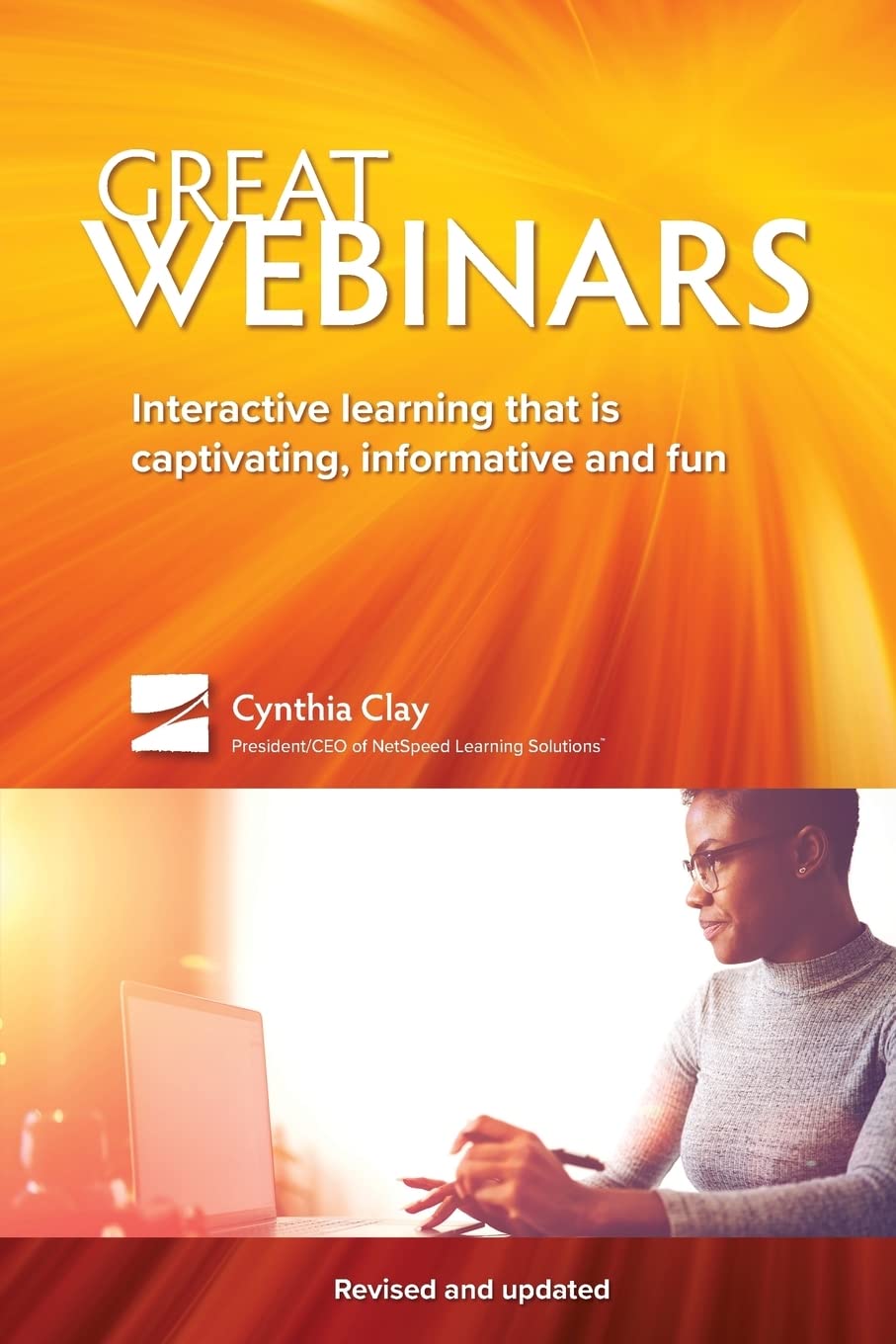 Great Webinars: Interactive Learning That Is Captivating, Informative, and Fun Paperback – Illustrated, 4 Mar. 2019