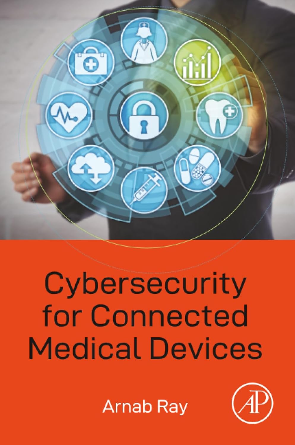 Cybersecurity for Connected Medical Devices      1st Edition Cybersecurity for Connected Medical Devices      1st Edition