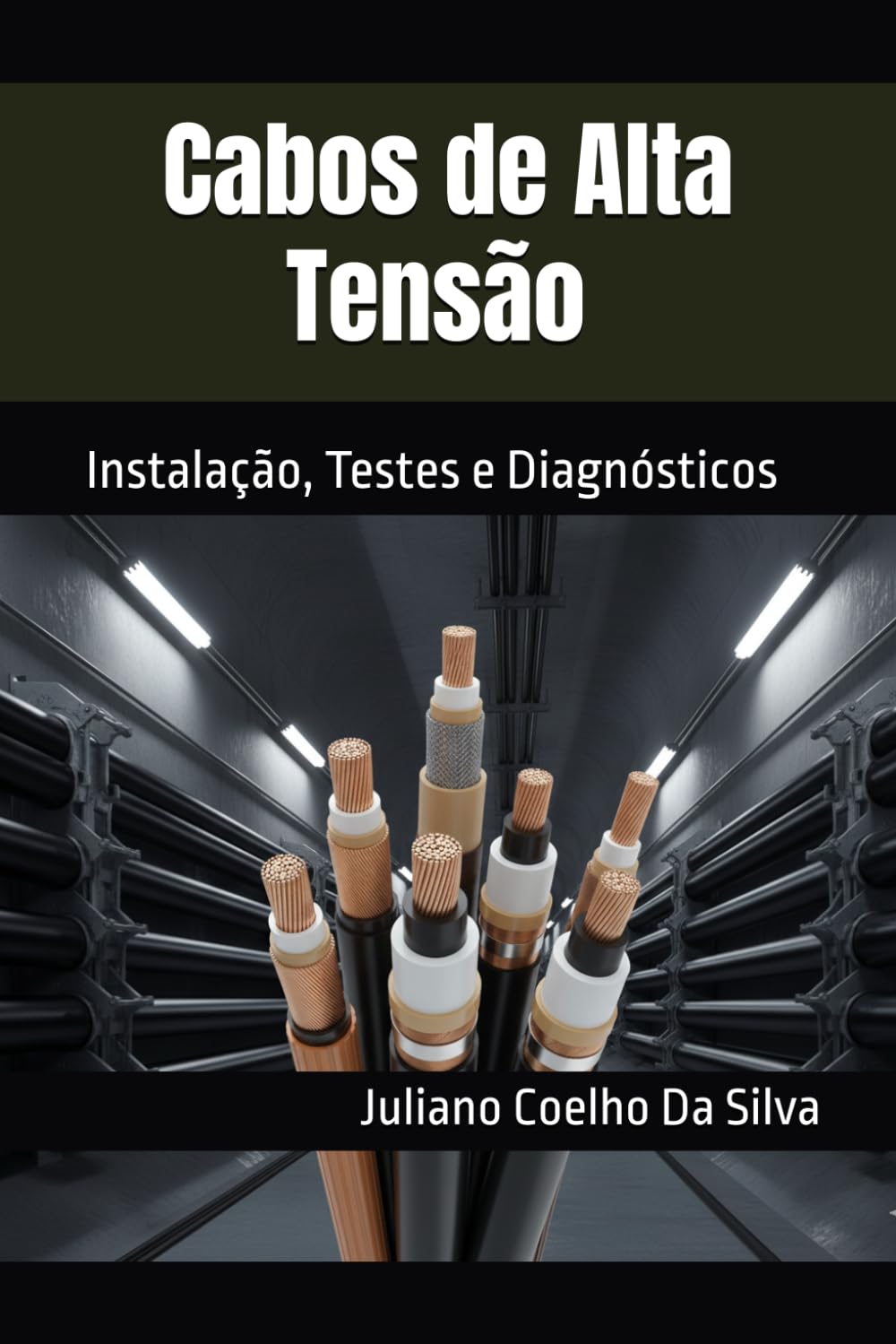 Cabos de alta tensão: Construção, Emendas e Ensaios