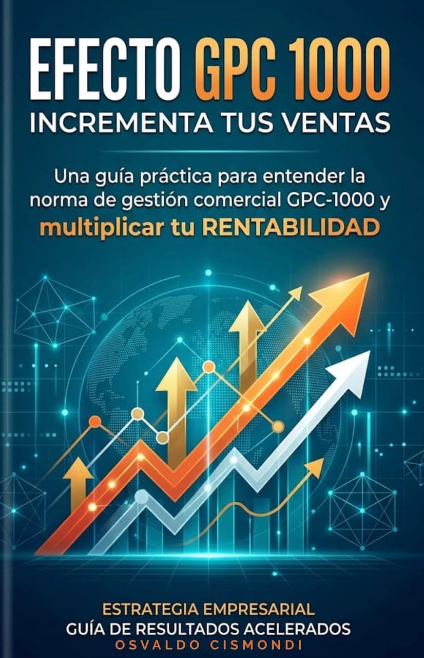 EFECTO GPC 1000: Incrementa tus Ventas (Spanish Edition)