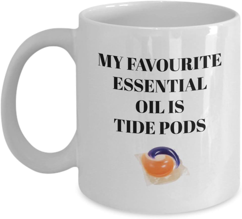 My Favorite Essential Oil is Tide Pods Funny Joke