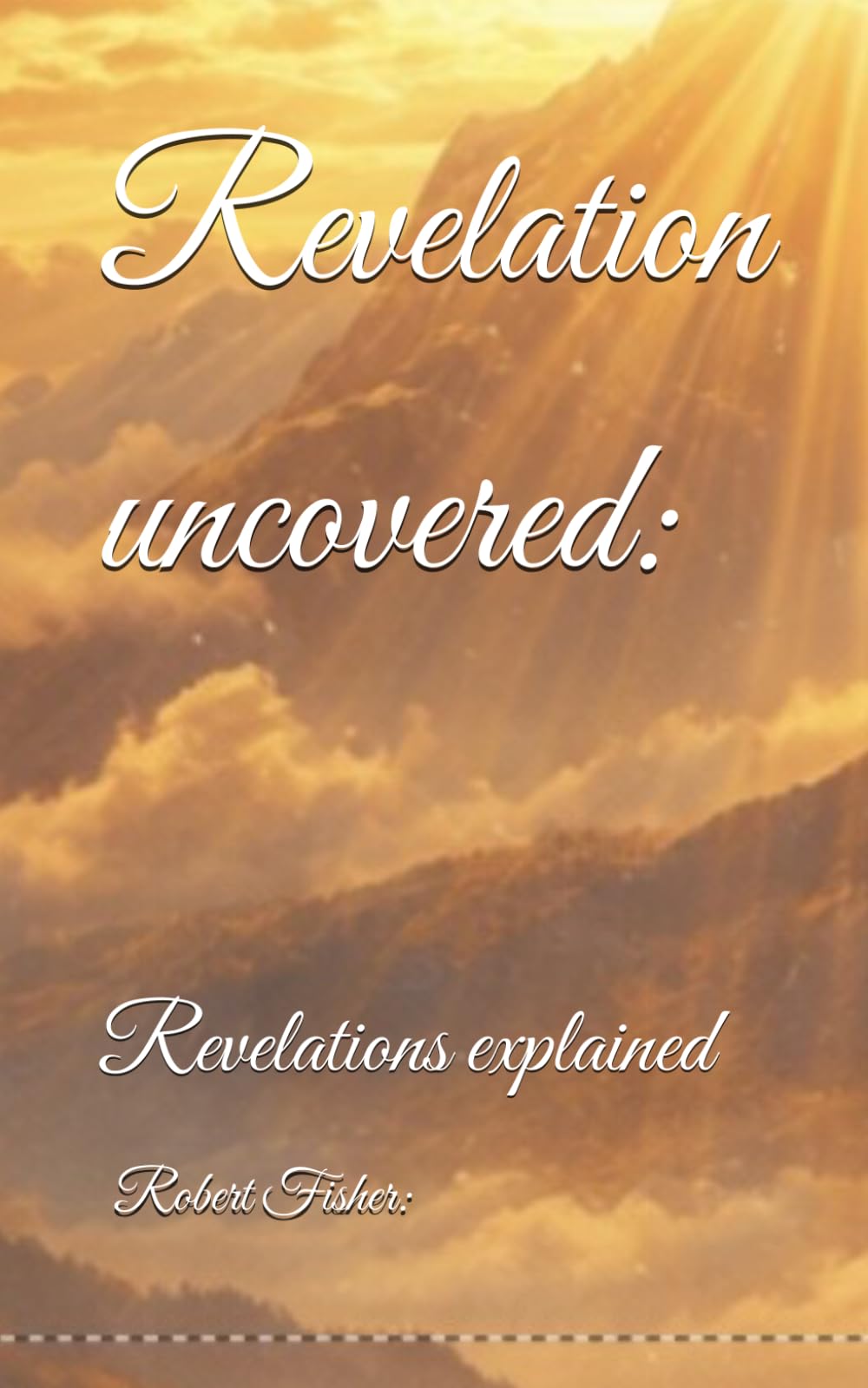 Revelation uncovered: Revelations explained