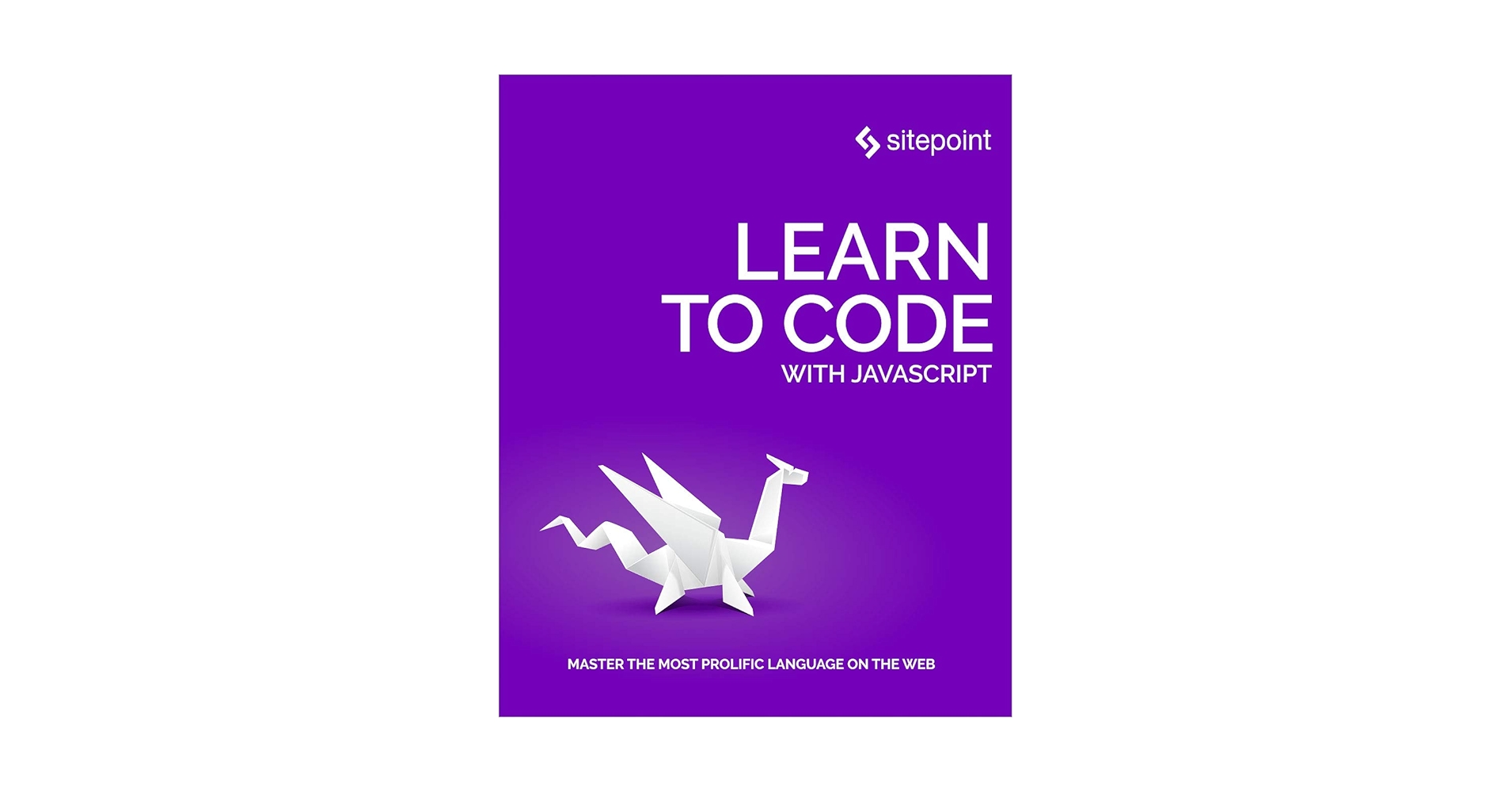 Learn to Code with JavaScript: Jones, Darren: 9781925836400