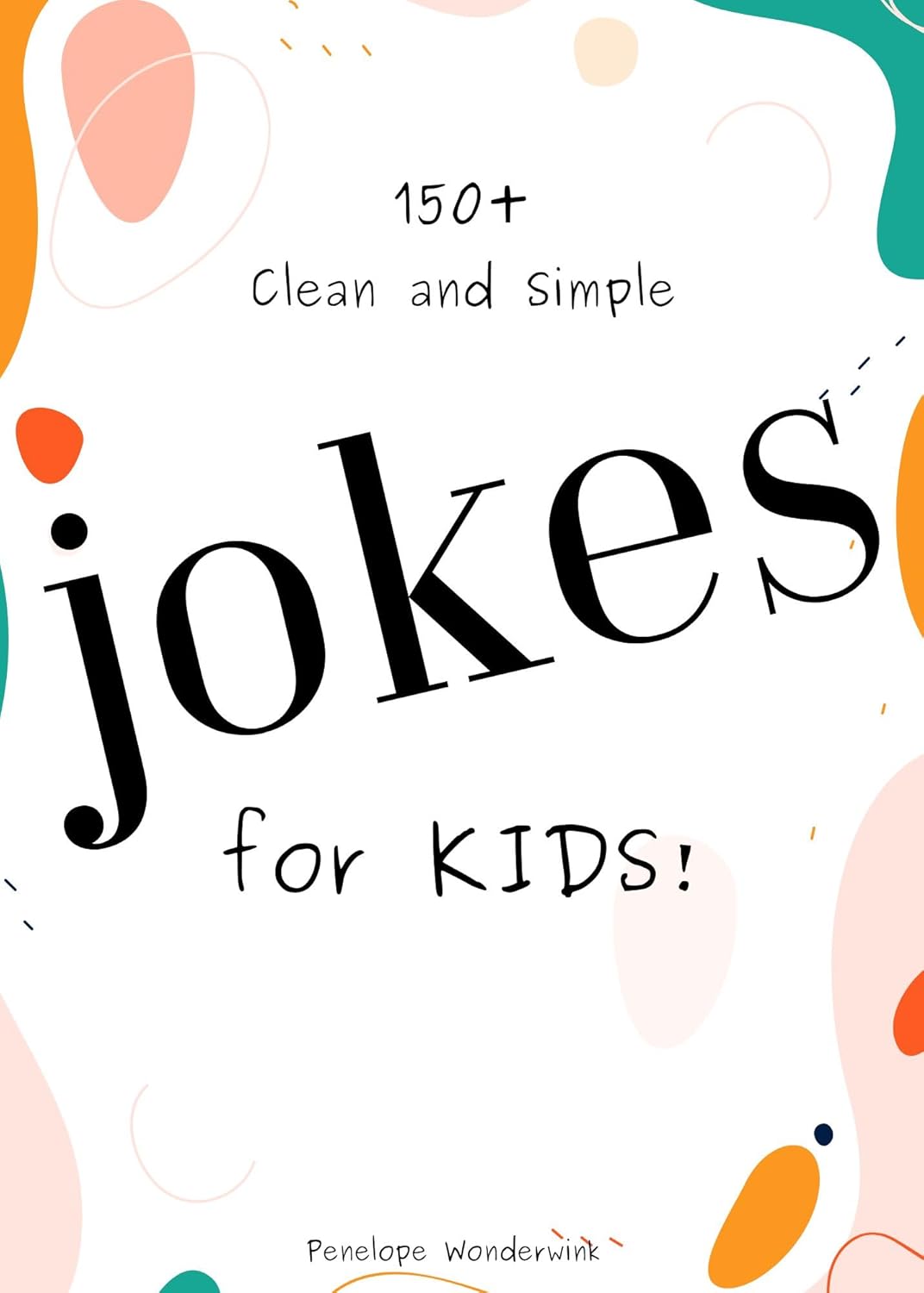 150+ Clean and Simple Jokes for KIDS! - Kindle edition by Wonderwink ...