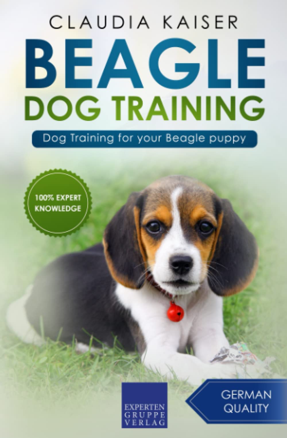 Beagle Dog Training: Dog Training for your Beagle puppy (Beagle Training)