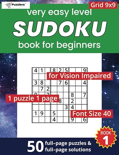 Sudoku Super Large Print, Book 1 Very Easy, 9x9 Grid, Supersized Font 40, for Adults & Seniors (Puzzles For The Visually Impaired) (Big Print Logic