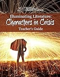 Illuminating Literature: Characters in Crisis, Teacher's Guide