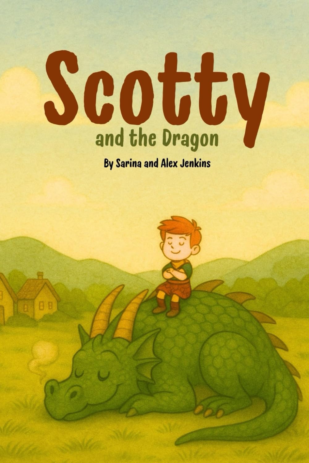 Scotty and the Dragon: A Heartwarming Dragon Picture Book for Kids Ages 2-5 About Bravery, Friendship and Kindness (The Scotty Adventures)