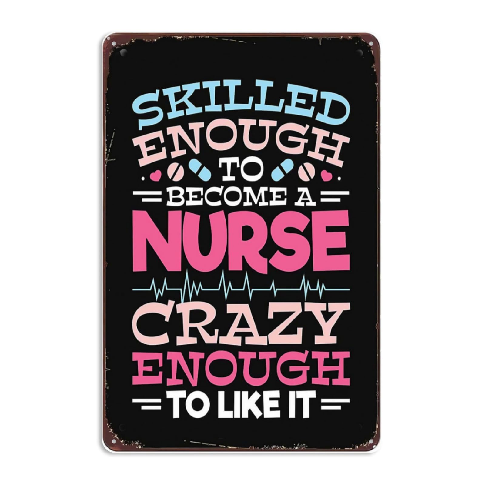 Kwqdozf As Pic Funny Nursing Skilled Enough To Become Acrazy Enough To Like I Signs Wall D
