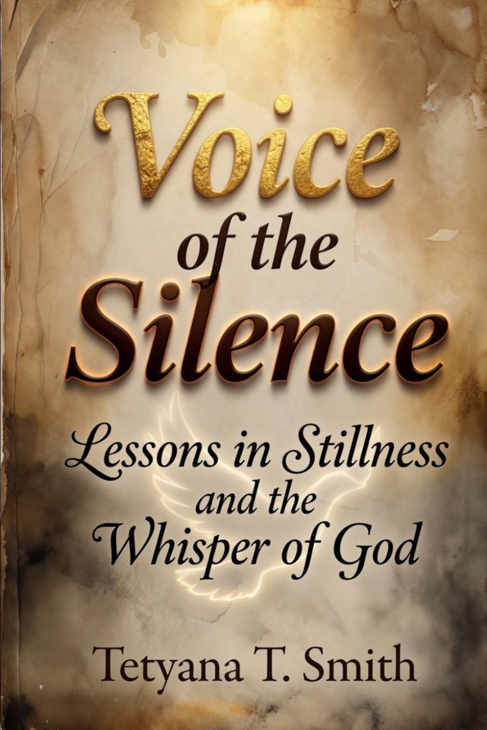 Voice of the Silence: Lessons in Stillness and the Whisper of God