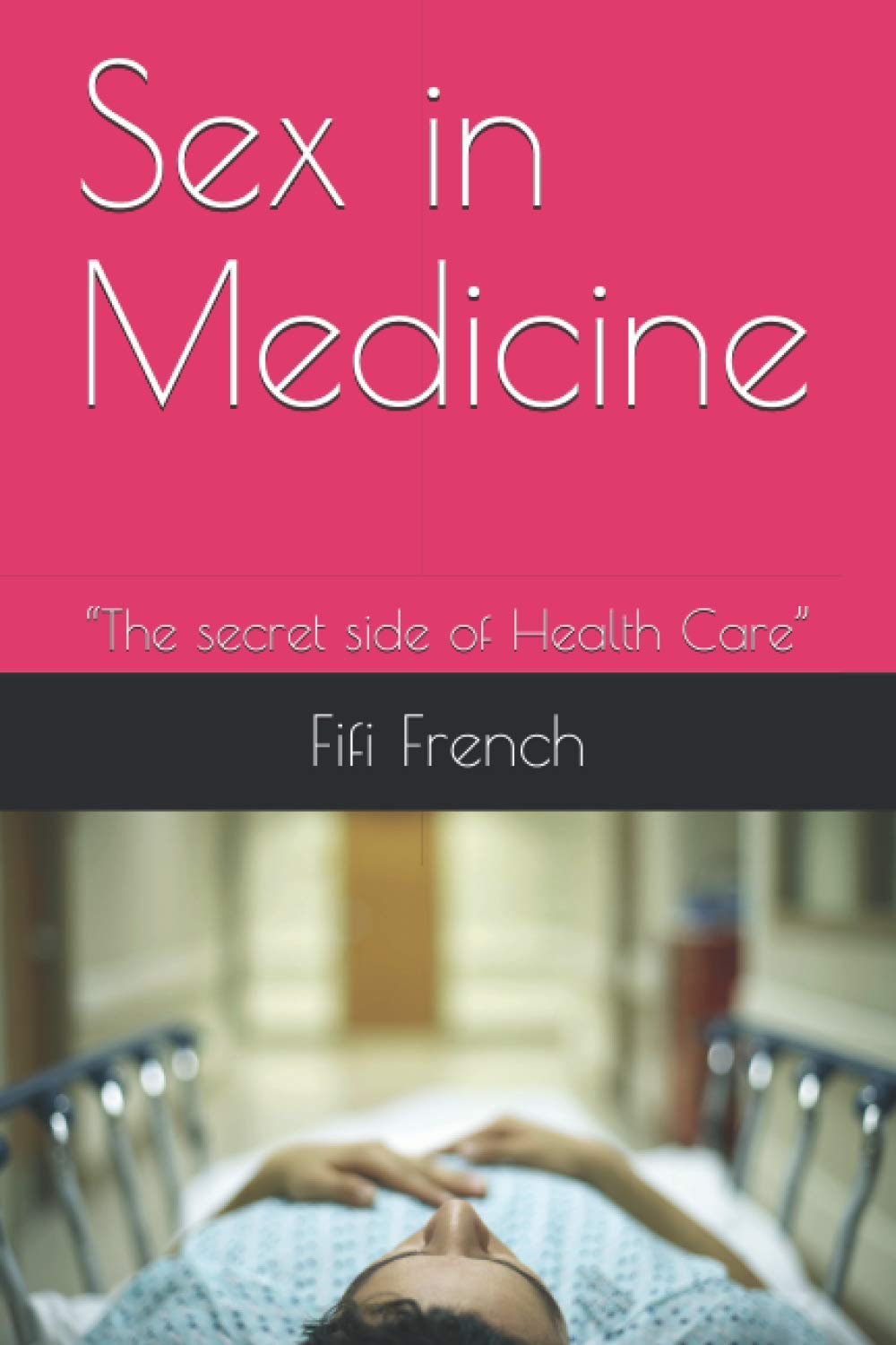 Sex in Medicine: “The secret side of Health Care”
