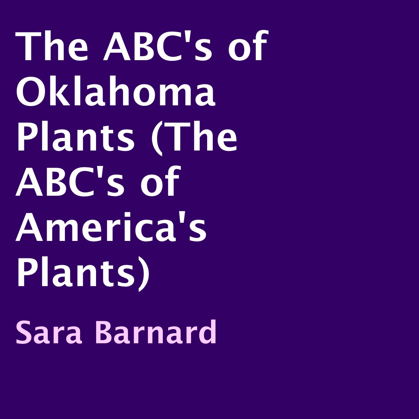 The ABC's of Oklahoma Plants