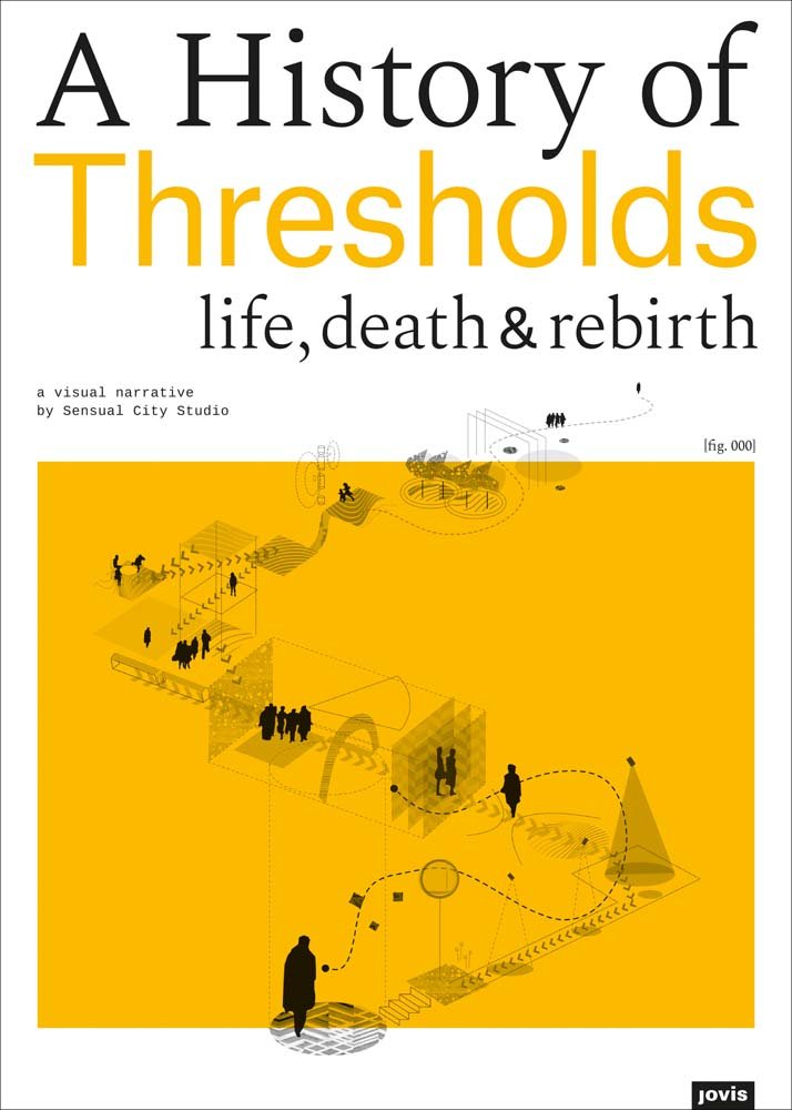 A History of Thresholds: Life, Death & Rebirth