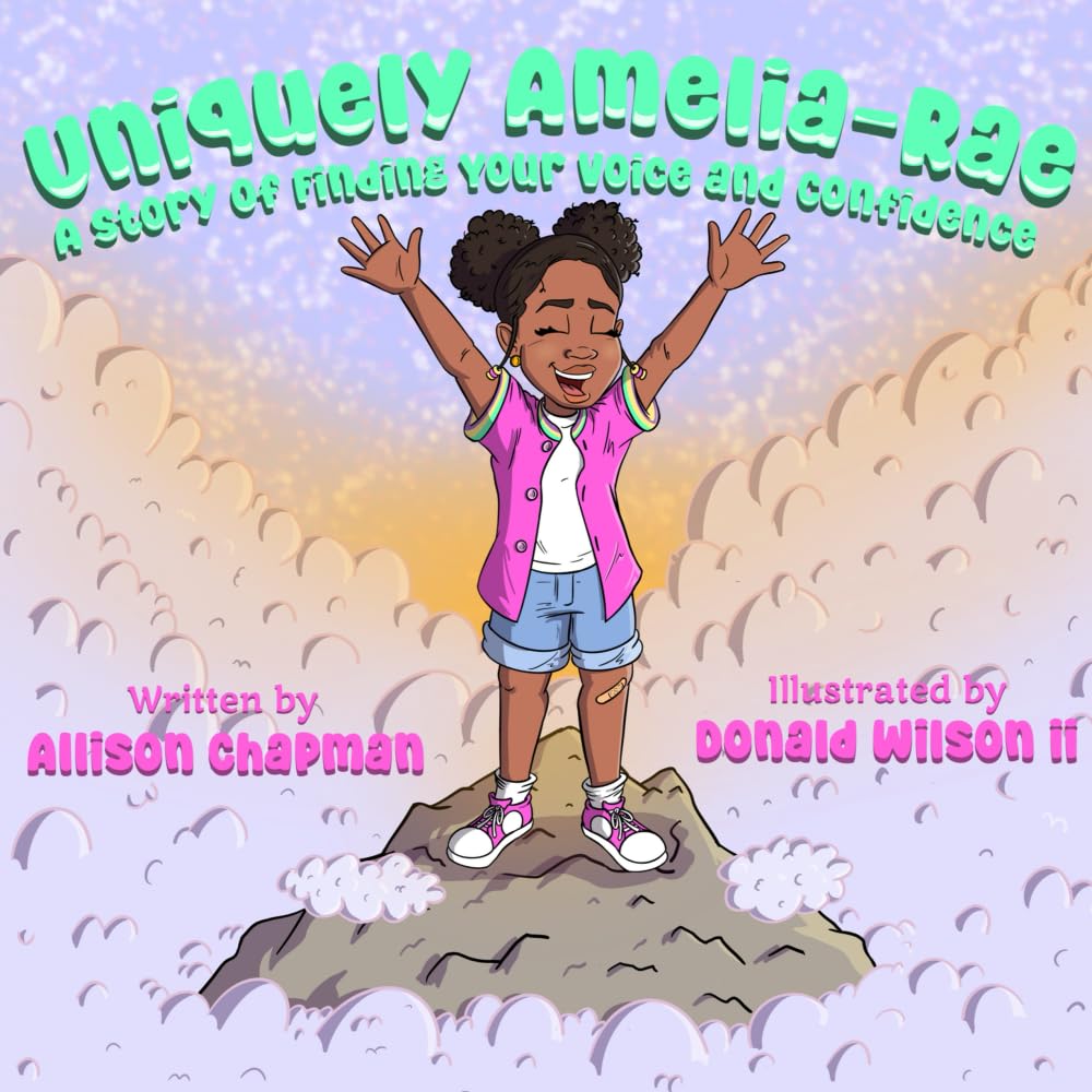 Uniquely Amelia-Rae: A Story Of Finding Your Voice and Confidence