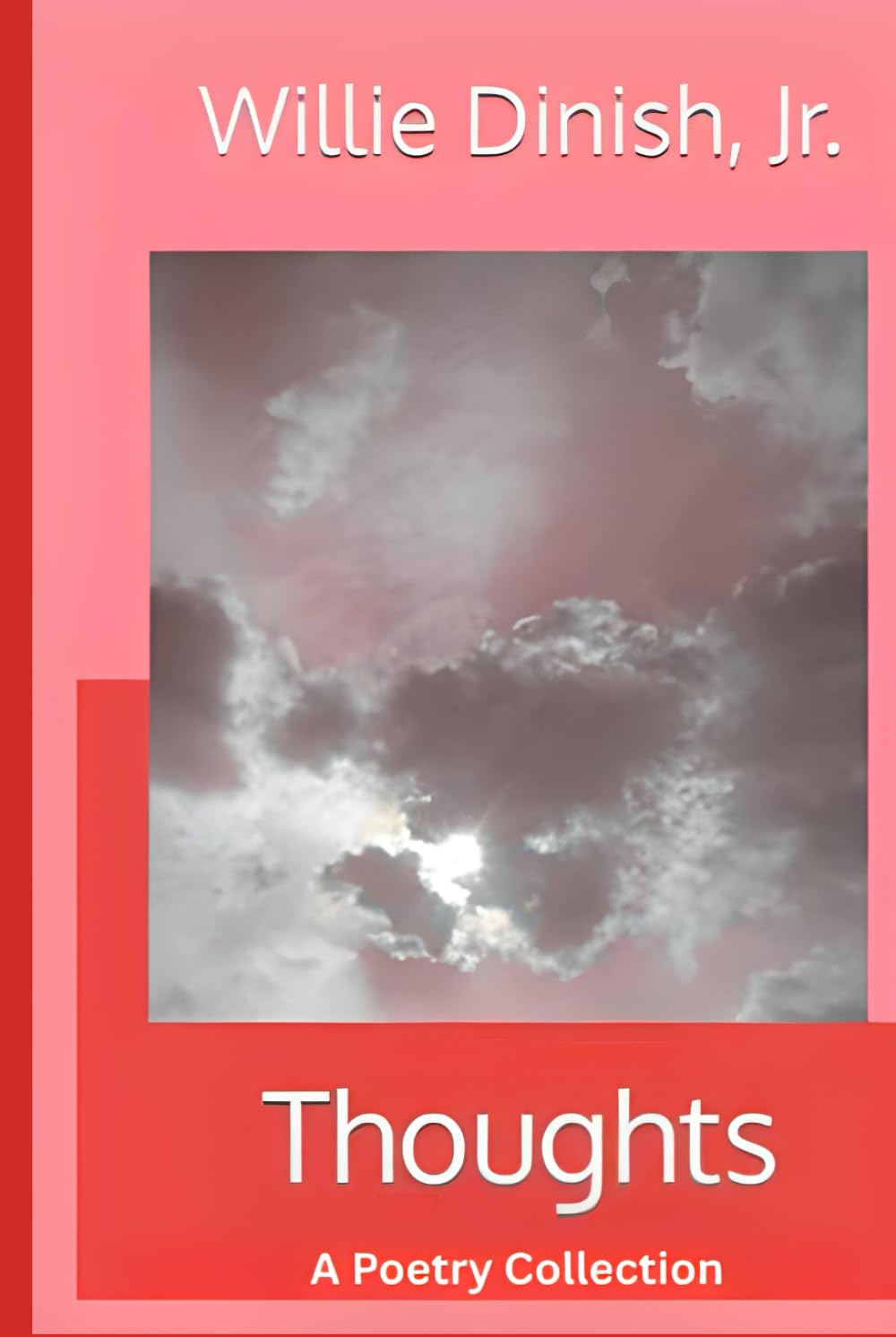 Thoughts: A Poetry Collection: Special Red Edition