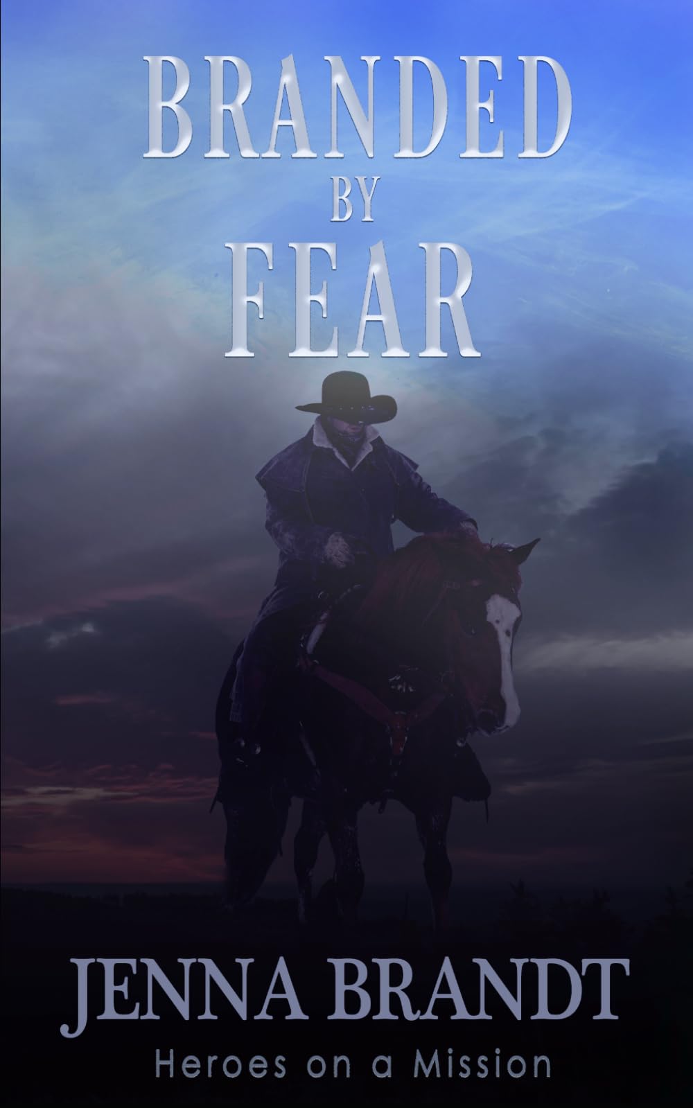 Branded by Fear: Christian Cowboy Search and Rescue: 1 (Heroes on a Mission)