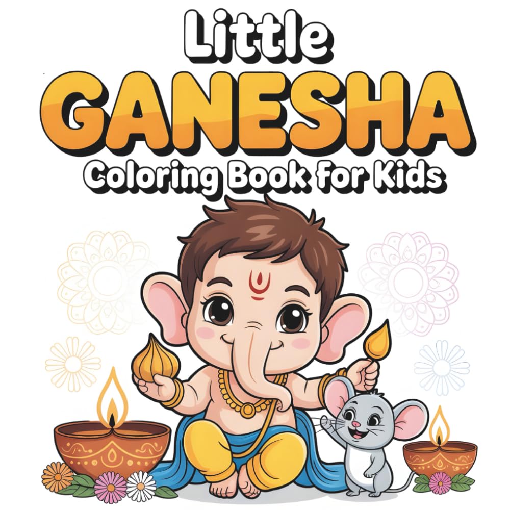 Little Ganesha Coloring Book for Kids: 50 Cute Chibi Illustrations of Lord Ganesh and His Mouse | Fun and Educational Indian Culture Activity Book for Boys and Girls Ages 3–8