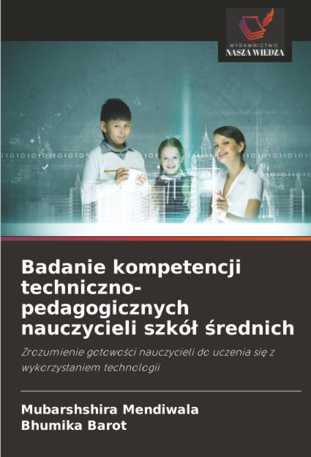 Badanie kompetencji techniczno-pedagogicznych nauczycieli szkół średnich: Zrozumienie gotowości nauczycieli do uczenia się z wykorzystaniem technologii