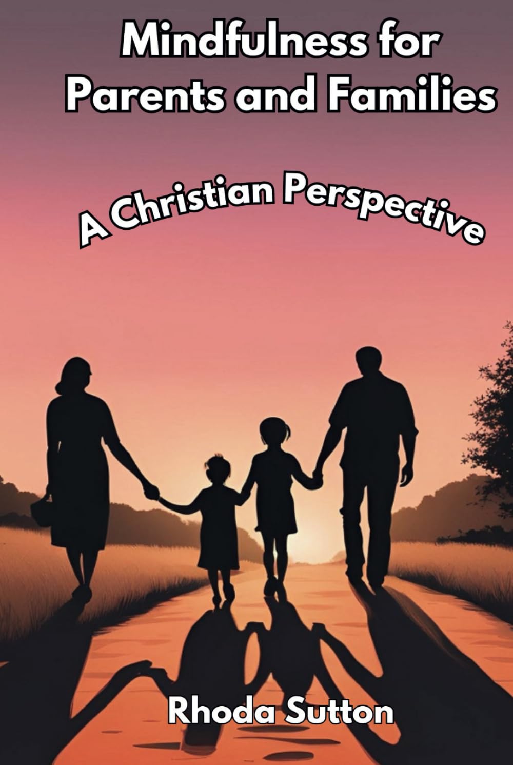 Mindfulness for Parents and Families: A Christian Perspective