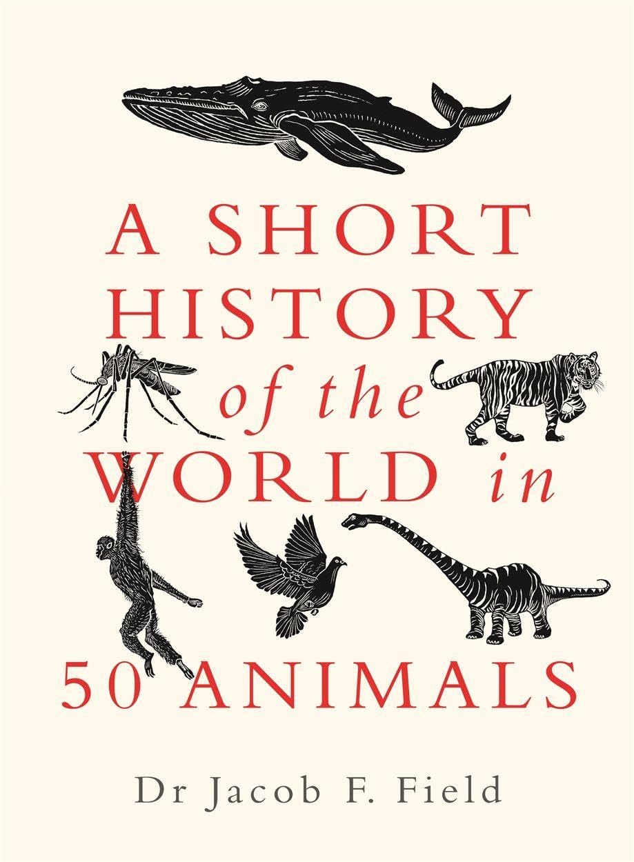Buy A Short History of the World in 50 Animals — BookShops.in