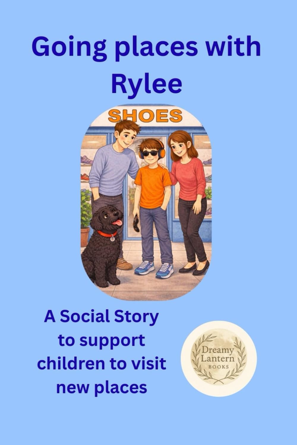 Going places with Rylee: A Social Story to support children to go places with grown ups (Learning with Rylee)