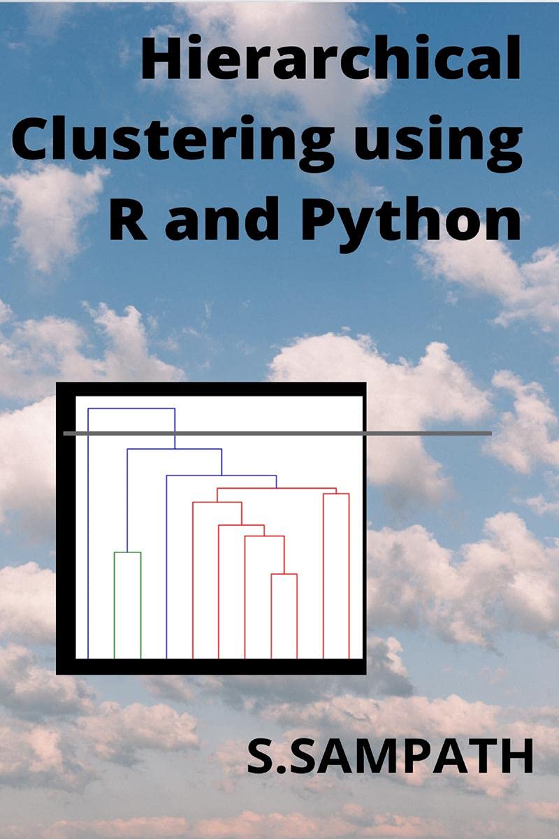 Buy Hierarchical Clustering using R and Python : Hierarchical ...