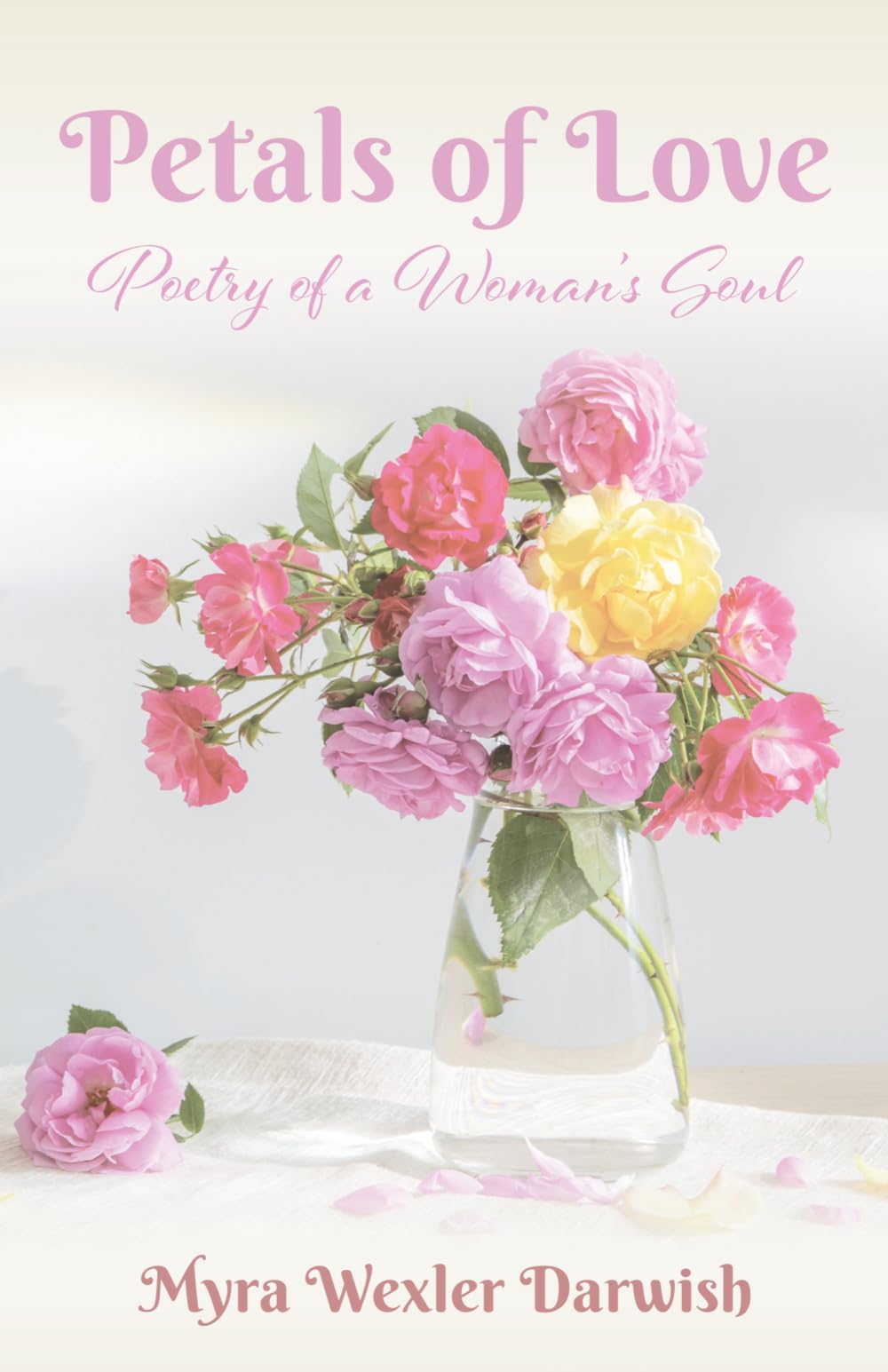 Petals of Love: Poetry of a Woman’s Soul