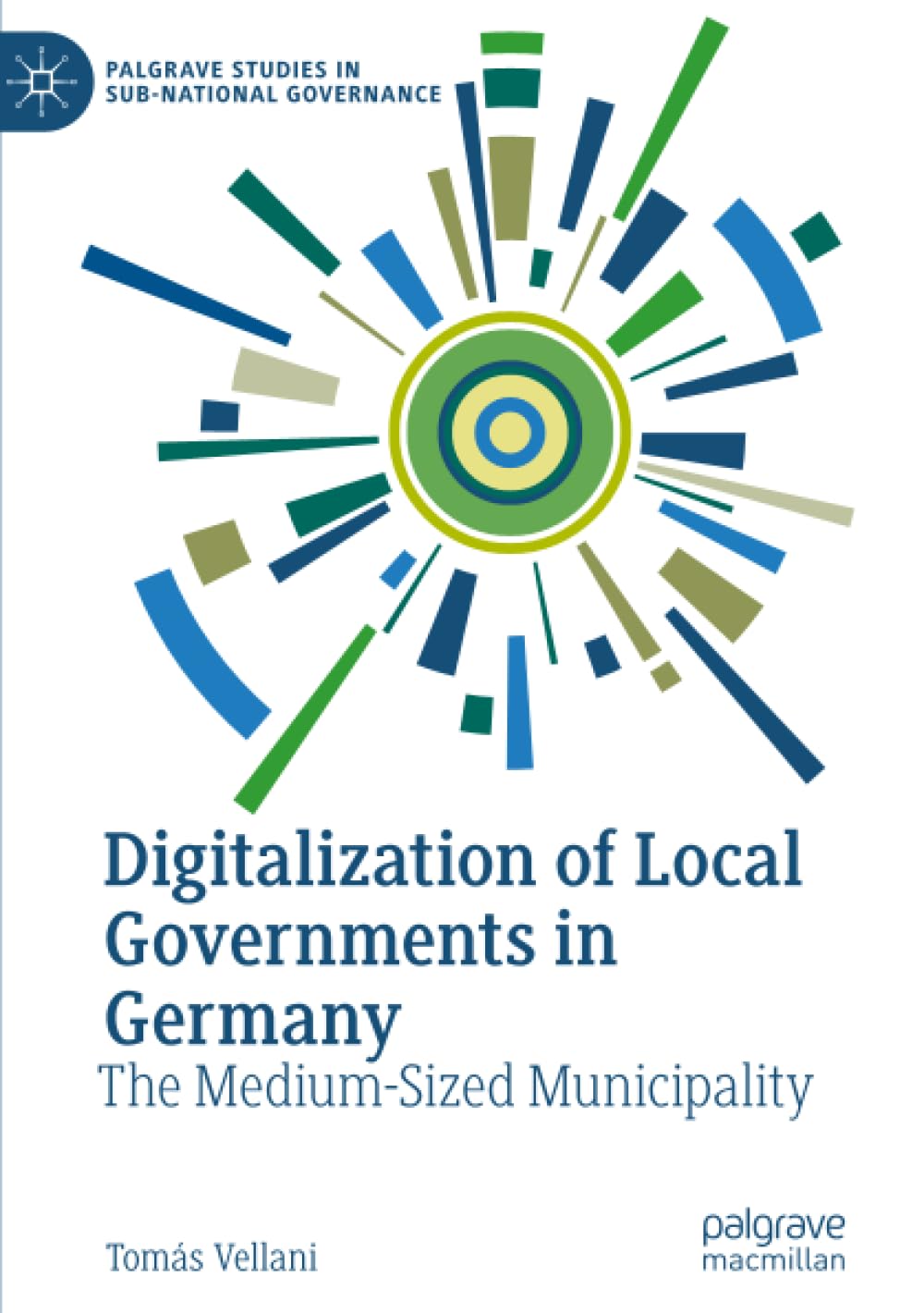 Digitalization of Local Governments in Germany: The Medium-Sized Municipality (Palgrave Studies in Sub-National Governance)