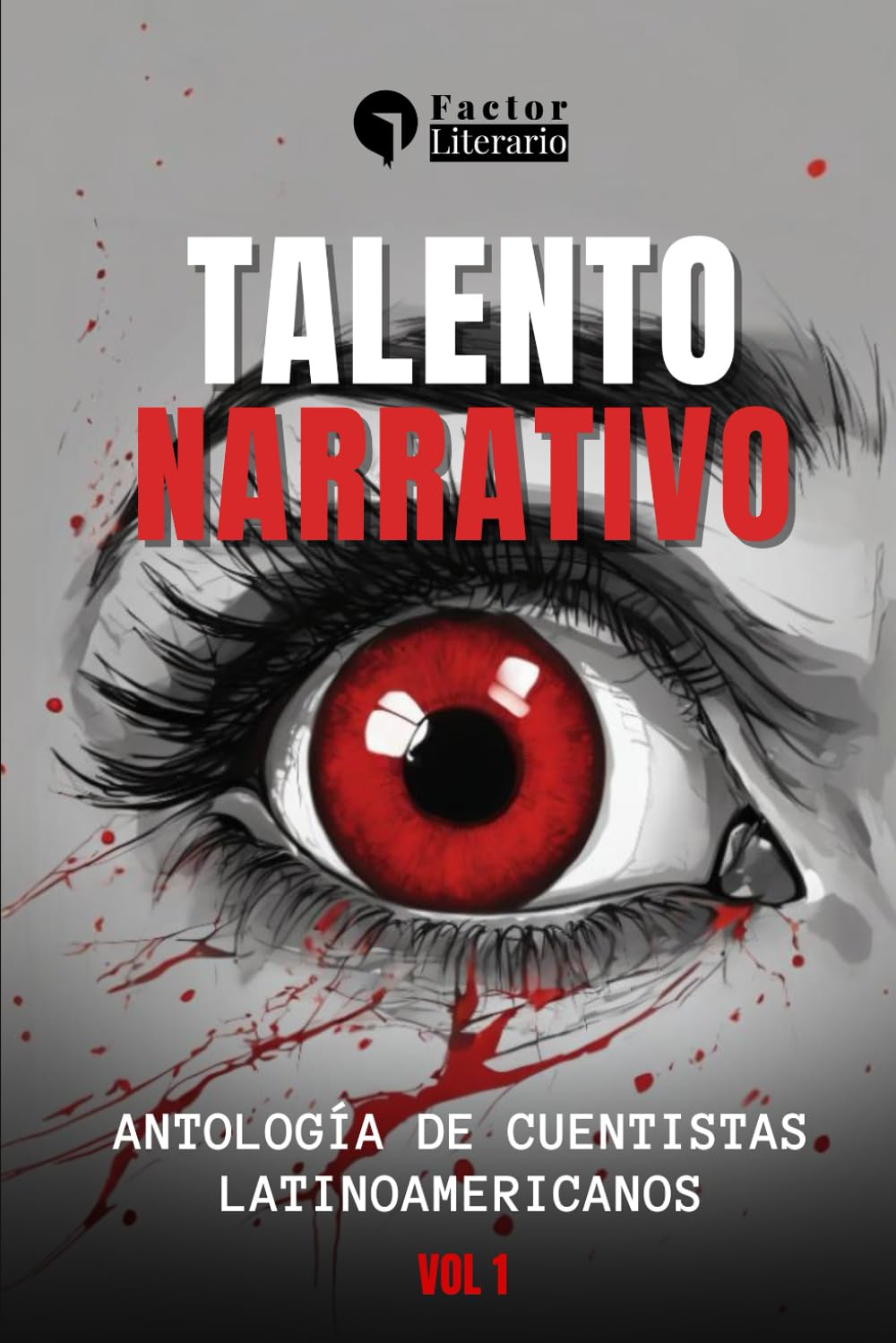 Talento narrativo: Antología de cuentistas latinoamericanos - Volumen 1