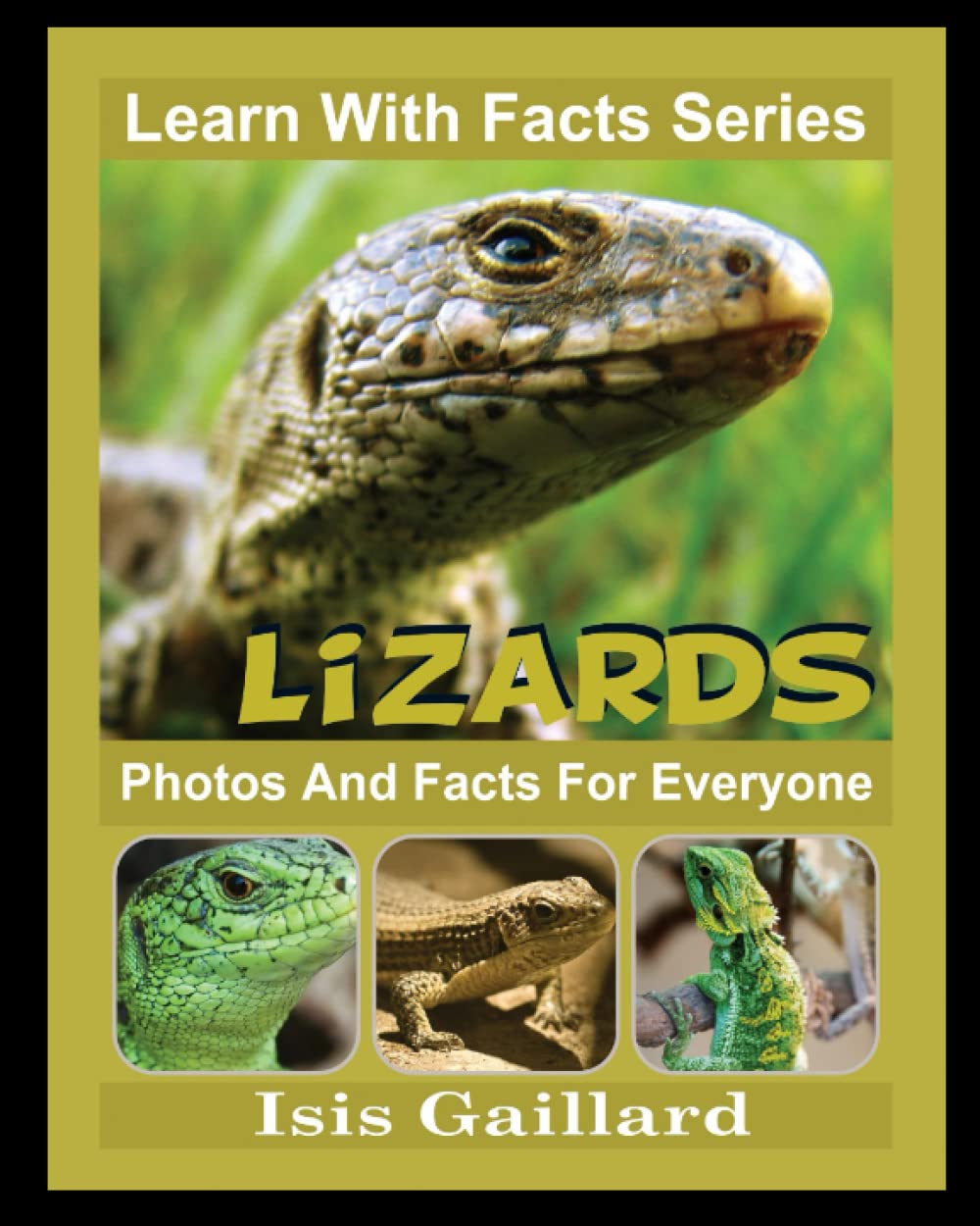 Lizards Photos and Facts for Everyone: Animals in Nature (Learn With Facts Series)